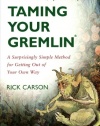 Taming Your Gremlin: A Surprisingly Simple Method for Getting Out of Your Own Way