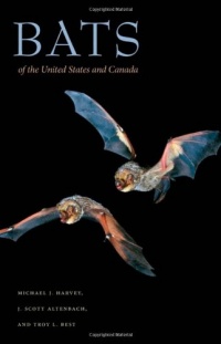 Bats of the United States and Canada Bats of the United States and Canada