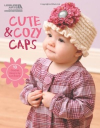 Cute & Cozy Caps (Leisure Arts #5574)