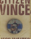 Citizen Vince: A Novel