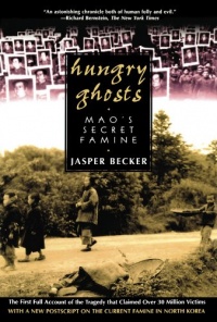 Hungry Ghosts: Mao's Secret Famine Hungry Ghosts: Mao's Secret Famine