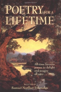 Poetry for a Lifetime: All-Time Favorite Poems to Delight and Inspire All Ages Poetry for a Lifetime: All-Time Favorite Poems to Delight and Inspire All Ages