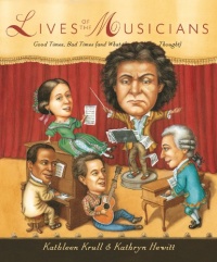 Lives of the Musicians: Good Times, Bad Times (and What the Neighbors Thought) Lives of the Musicians: Good Times, Bad Times (and What the Neighbors Thought)