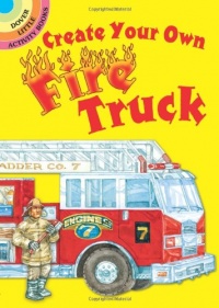 Create Your Own Fire Truck Sticker Activity Book (Dover Little Activity Books) Create Your Own Fire Truck Sticker Activity Book (Dover Little Activity Books)