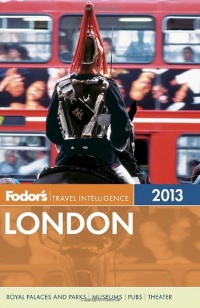 Fodor's London 2013 (Full-color Travel Guide) Fodor's London 2013 (Full-color Travel Guide)