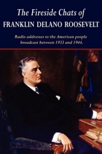 The Fireside Chats of Franklin Delano Roosevelt The Fireside Chats of Franklin Delano Roosevelt