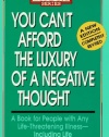 You Can't Afford the Luxury of a Negative Thought (The Life 101 Series)