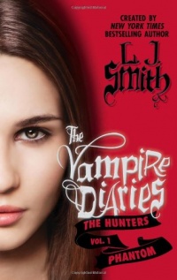 The Vampire Diaries: The Hunters: Phantom The Vampire Diaries: The Hunters: Phantom
