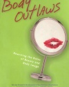 Body Outlaws: Rewriting the Rules of Beauty and Body Image (Live Girls)