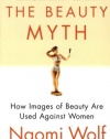 The Beauty Myth: How Images of Beauty Are Used Against Women