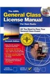 General Class License Manual (Softcover) (Arrl General Class License Manual for the Radio Amateur) General Class License Manual (Softcover) (Arrl General Class License Manual for the Radio Amateur)