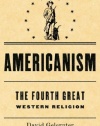 Americanism:The Fourth Great Western Religion