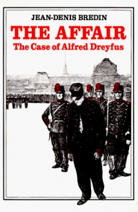 The Affair: The Case of Alfred Dreyfus The Affair: The Case of Alfred Dreyfus