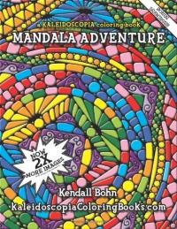 Mandala Adventure: A Kaleidoscopia Coloring Book (Volume 1) Mandala Adventure: A Kaleidoscopia Coloring Book (Volume 1)