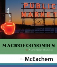 Macroeconomics: A Contemporary Introduction, Eighth Edition Macroeconomics: A Contemporary Introduction, Eighth Edition