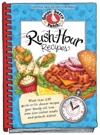 Rush-Hour Recipes: Over 230 Quick to Fix Dinner RecipesYour Family Will Love...Even Slow-Cooker Meals and Potluck Dishes! (Everyday Cookbook Collection) Rush-Hour Recipes: Over 230 Quick to Fix Dinner RecipesYour Family Will Love...Even Slow-Cooker Meals and Potluck Dishes! (Everyday Cookbook Collection)