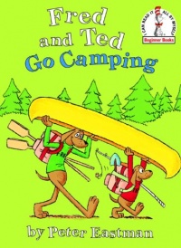 Fred and Ted Go Camping (Beginner Books(R)) Fred and Ted Go Camping (Beginner Books(R))