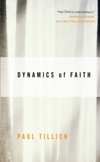 Dynamics of Faith (Perennial Classics) Dynamics of Faith (Perennial Classics)