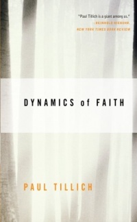 Dynamics of Faith (Perennial Classics)