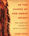 In the Hands of the Great Spirit: The 20,000-Year History of American Indians