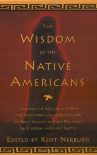 The Wisdom of the Native Americans The Wisdom of the Native Americans