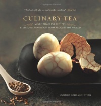 Culinary Tea: More Than 150 Recipes Steeped in Tradition from Around the World Culinary Tea: More Than 150 Recipes Steeped in Tradition from Around the World