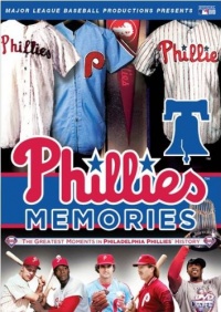 Phillies Memories: Greatest Moments in History Phillies Memories: Greatest Moments in History