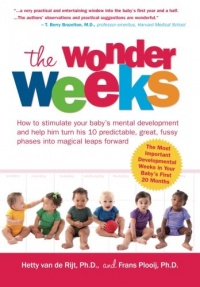 The Wonder Weeks: How to stimulate your baby's mental development and help him turn his 10 predictable, great, fussy phases into magical leaps forward The Wonder Weeks: How to stimulate your baby's mental development and help him turn his 10 predictable, great, fussy phases into magical leaps forward
