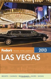 Fodor's Las Vegas 2013 (Full-color Travel Guide) Fodor's Las Vegas 2013 (Full-color Travel Guide)