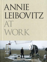 Annie Leibovitz at Work Annie Leibovitz at Work