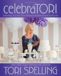 celebraTORI: Unleashing Your Inner Party Planner to Entertain Friends and Family celebraTORI: Unleashing Your Inner Party Planner to Entertain Friends and Family