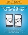 High-Tech, High-Touch Customer Service: Inspire Timeless Loyalty in the Demanding New World of Social Commerce