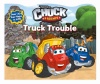 Chuck & Friends Truck Trouble (Lift-the-Flap)