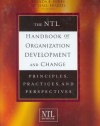 The NTL Handbook of Organization Development and Change: Principles, Practices, and Perspectives