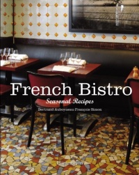 French Bistro: Seasonal Recipes French Bistro: Seasonal Recipes