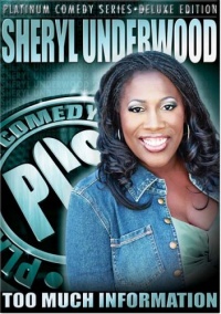 Platinum Comedy Series - Sheryl Underwood: Too Much Information