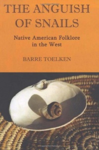 The Anguish of Snails: Native American Folklore in the West (Folklife of the West, Vol. 2)