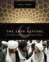 The Shia Revival: How Conflicts within Islam Will Shape the Future