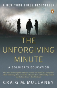 The Unforgiving Minute: A Soldier's Education The Unforgiving Minute: A Soldier's Education