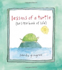 Lessons of a Turtle: (The Little Book of Life) Lessons of a Turtle: (The Little Book of Life)