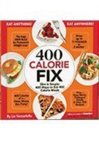 400 Calorie Fix : Slim Is Simple : 400 Ways to Eat 400 Calorie Meals 400 Calorie Fix : Slim Is Simple : 400 Ways to Eat 400 Calorie Meals