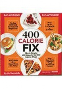 400 Calorie Fix : Slim Is Simple : 400 Ways to Eat 400 Calorie Meals