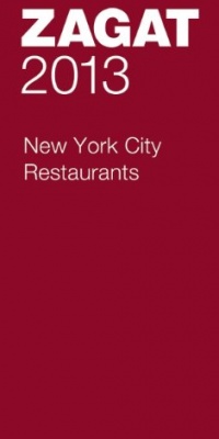 2013 New York City Restaurants (Zagat Survey New York City Restaurants)