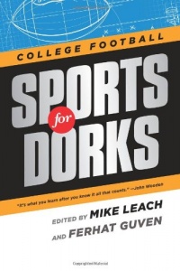 Sports For Dorks: College Football Sports For Dorks: College Football