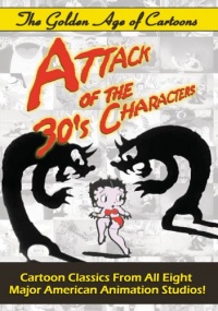 The Golden Age of Cartoons: Attack of the 30's Characters The Golden Age of Cartoons: Attack of the 30's Characters