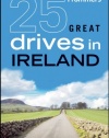 Frommer's 25 Great Drives in Ireland (Best Loved Driving Tours)