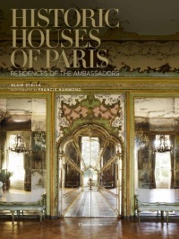 Historic Houses of Paris: Residences of the Ambassadors