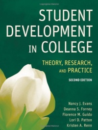 Student Development in College: Theory, Research, and Practice Student Development in College: Theory, Research, and Practice