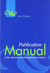 Publication Manual of the American Psychological Association, 6th Edition Publication Manual of the American Psychological Association, 6th Edition