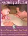 Becoming a Father: How to Nurture and Enjoy Your Family (Growing Family Series)